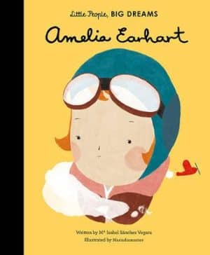 Amelia Earhart - Little People Big Dreams