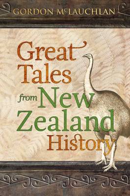 Great Tales From New Zealand History