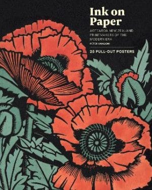Ink on Paper - Aotearoa New Zealand Printmakers of the Modern Era - 25 Pull-out Posters