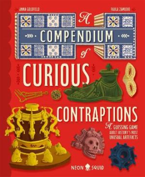 Compendium of Curious Contraptions - A Guessing Game About History's Most Unusual Artefacts
