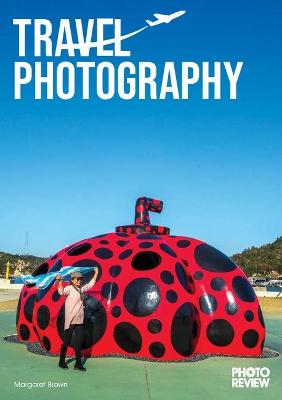 Travel Photography - Photo Review Pocket Guides No.40