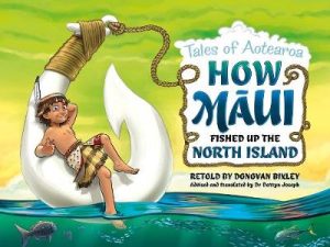 How Maui Fished Up The North Island - 1 Tales Of Aotearoa