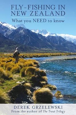 Fly Fishing In New Zealand - What You Need To Know