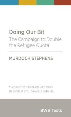 Doing Our Bit - The Campaign To Double The Refugee Quota 2018