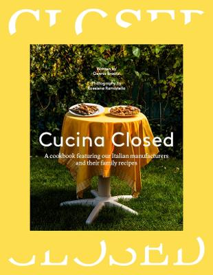 Cucina Closed - Stories and Recipes by Our Friends in Italy
