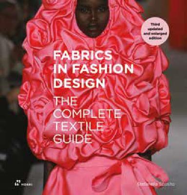 Fabrics in Fashion Design - The Complete Textile Guide - Third Updated and Enlarged Edition