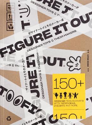 Figure it Out! - Designer Toys And Their Makers