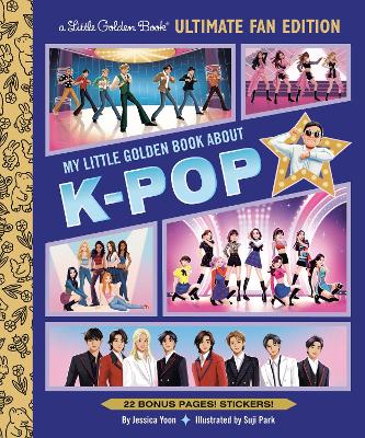 My Little Golden Book About K-pop - Ultimate Fan Edition - 22 Bonus Pages + Stickers