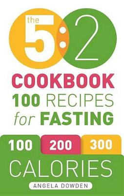 5 2 Cookbook - 100 Recipes For Fasting