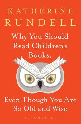 Why You Should Read Childrens Books Even Though You Are So Old And Wise